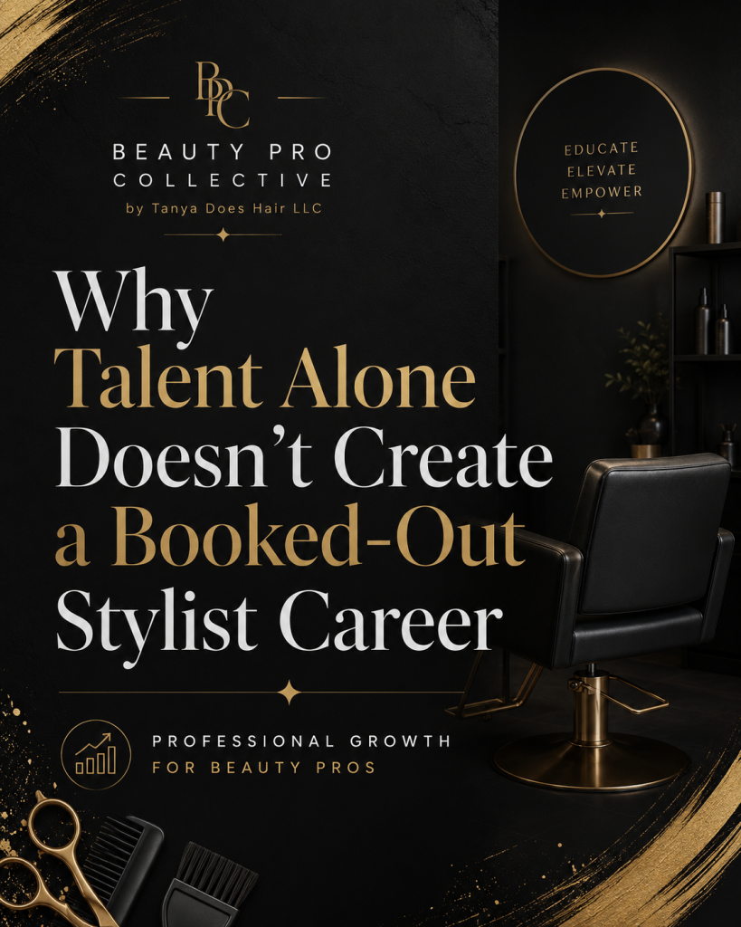 Why Talent Alone Doesn't Create Bookings - by Beauty Pro Collective Career Tips and Resource Article
